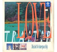 Love Tractor - This ain't no outerspace ship (1986/87) [Vinyl LP]