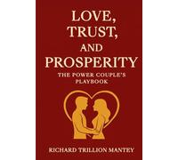 Love, Trust, and Prosperity: The Power Couple's Playbook
