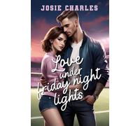 LOVE UNDER FRIDAY NIGHT LIGHTS: College Football Romance
