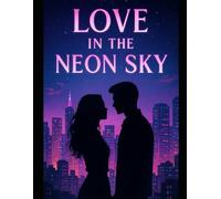 Love Under The Neon Sky