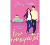 Love Unexpected: A Sweet Romantic Comedy: 2