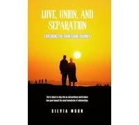 Love, Union, and Separation: Exploring the Twin Flame Journey