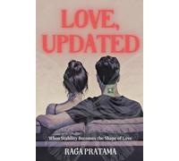 Love, Updated: When Stability Becomes the Shape of Love