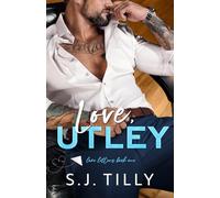 S J Tilly S.J. Tilly Andi Arndt S.J. Tilly LLC Jacob Mor Love, Utley (Tascabile)