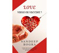 Love : Virus or Vaccine ?
