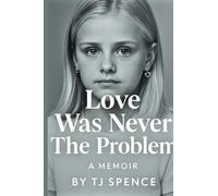 Love Was Never The Problem