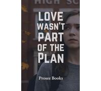 Love Wasn't Part of the Plan