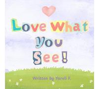 Love What You See!
