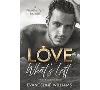 Love What's Left: A Forgotten Love Romance