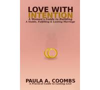 LOVE WITH INTENTION: A Woman's Guide to Building , Fulfilling, and Lasting Marriage