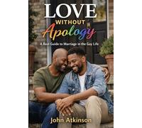 Love Without Apologies: The Story of Love, Loss, and Finding Love Again