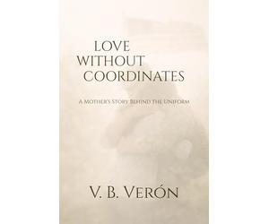 LOVE WITHOUT COORDINATES: A MOTHER'S STORY BEHIND THE UNIFORM