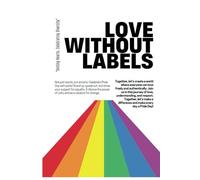 Love Without Labels A 50-Page Guided LGBTQ+ Self-Discovery Journal: Celebrate Your Identity, Reflect on Your Journey, and Embrace Every Color of You