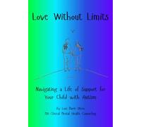 Love Without Limits: Navigating a Life of Support for My Child With Autism