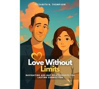 Love Without Limits: Navigating Age-Gap Relationships for Lasting Connection