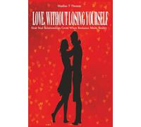 Love, Without Losing Yourself: How Real Relationships Grow When Romance Meets Reality