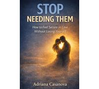 LOVE WITHOUT NEEDING: From Anxious Attachment to Emotional Security