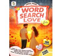 Love Word Search: Romance Themed Word Search Puzzle Book for Adults - 100 Love Stories from Books, Movies & Songs with Trivia & Fun Facts