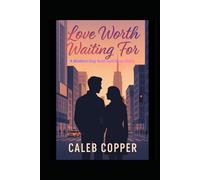 Love Worth Waiting For: A modern Ruth and Boaz