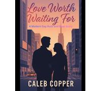 Love Worth Waiting For: A modern Ruth and Boaz