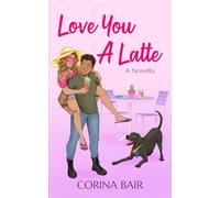 Love You A Latte: A Sapphic Romance Novella: 2