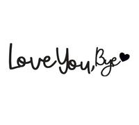 Love You Bye Sign - Arte da parete moderna con script d'amore | Decorazione unica del corridoio d'ingresso | Express Warmth-placca da appendere per la decorazione della casa di famiglia, ornamento