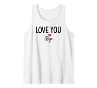 Love You Bye Sign Red Heart Valentine I Love You Goodbye Canotta