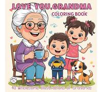 Love you, Grandma: A Heartwarming Coloring Book for All Ages. Size: 8.5 x 8.5 inches | Simple Line Art for Easy Coloring