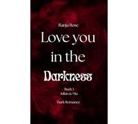 Love you in the Darkness