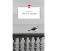 love you! love me!. by story.one