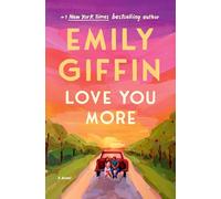 Love You More: A Novel