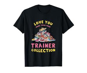 Love You More Than Your Trainer Collection Sneakers Maglietta