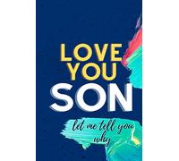 LOVE YOU SON : Let Me Tell You Why, Parent/Son Pass Back-and-forth Journal
