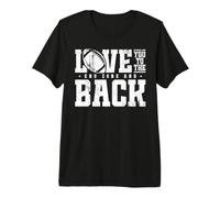 Love You To The End Zone And Back Maglietta Premium