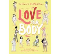 Love Your Body: Your Body Can Do Amazing Things...