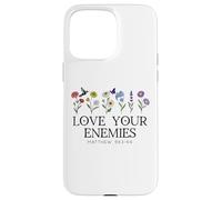 Love Your Enemies Christian Bible Verse Matthew 5:43 5 44 Custodia per iPhone 15 Pro Max