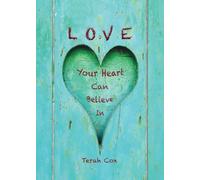 Love Your Heart Can Believe In
