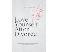 Love yourself after Divorce: A Guide to Discovering your passion and living a fulfilling life