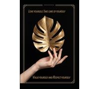 Love Yourself, Care for Yourself, Value Yourself, and Respect Yourself