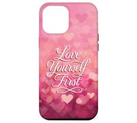 Love Yourself First Self Love Pink Heart Custodia per iPhone 12 Pro Max