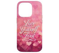Love Yourself First Self Love Pink Heart Custodia per iPhone 14 Pro