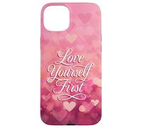 Love Yourself First Self Love Pink Heart Custodia per iPhone 15 Plus