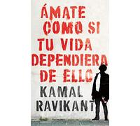 Kamal Ravikant Love Yourself Like Your Life Depends on It (Spanish (Tascabile)