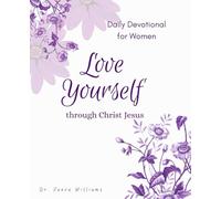 Love Yourself Through Christ Jesus: A Devotional for Women (Extended Version)