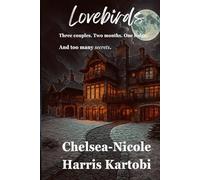 Lovebirds: Three couples. Two months. One lodge. And too many secrets.