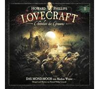 Lovecraft, H.P. - Chroniken des Grauens: Akte 11 - Das Mond-Moor