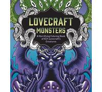 Lovecraft Monsters: A Horrifying Coloring Book of H. P. Lovecraft’s Creature