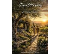 Loved All Along: 52 Weeks of Scripture, Relationship, and Hope