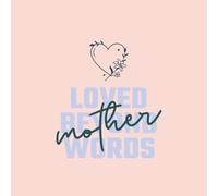 Loved Beyond Words : Mother: Square : 8.5" x 8.5"| A Lined Keepsake | Perfect for Love-Filled Gift for Mother’s Day, birthdays, holidays, or simply to say “thank you,”