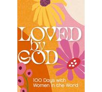 Loved by God: 100 Days with Women in the Word
